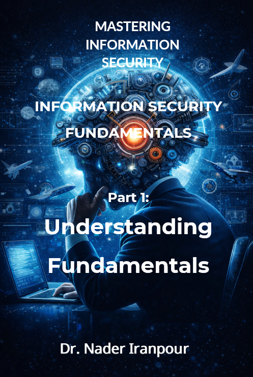 Mastering Information Security – Fundamentals (Vol. 1, Part I)